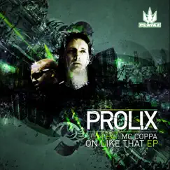On Like That (feat. MC Coppa) - EP by Prolix album reviews, ratings, credits