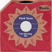 Hank Snow - I'M Moving On