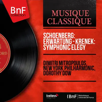Schoenberg: Erwartung - Křenek: Symphonic Elegy (Mono Version) - New York Philharmonic