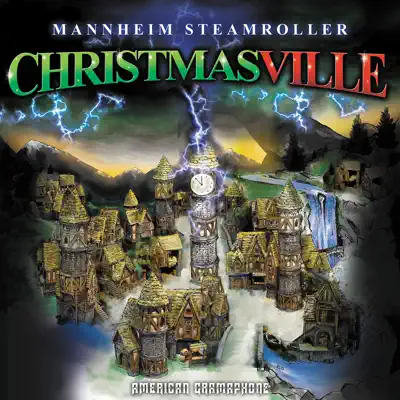 Christmasville - Mannheim Steamroller Christmasville - Mannheim Steamroller