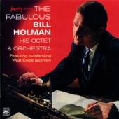 The Fabulous Bill Holman, His Octet & Orchestra artwork