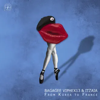 From Korea to France - Single by Bagagee Viphex13 & Itzaia album reviews, ratings, credits