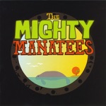 The Mighty Manatees - Natural Man