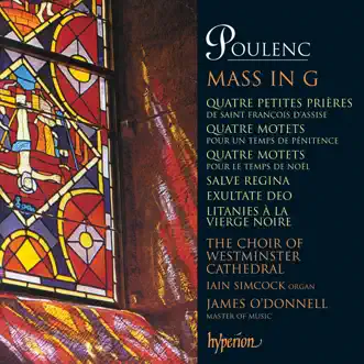 Poulenc: Mass & Motets by Westminster Cathedral Choir & James O'Donnell album reviews, ratings, credits