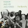 Fessor and His Jazz Kings - For Bunchy album lyrics, reviews, download