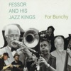 Fessor and His Jazz Kings - For Bunchy, 2013