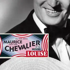 Saga All Stars: Louise / Maurice Chevalier at the Movies 1929-1958 - Maurice Chevalier