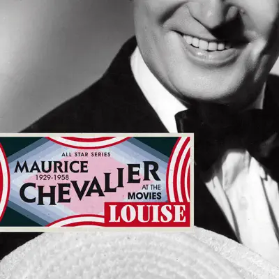 Saga All Stars: Louise / Maurice Chevalier at the Movies 1929-1958 - Maurice Chevalier Saga All Stars: Louise / Maurice Chevalier at the Movies 1929-1958 - Maurice Chevalier