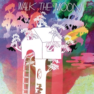 Walk the Moon (Expanded Edition)