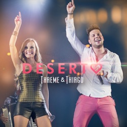 Thaeme & Thiago - Deserto