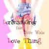 Love Thang (feat. David Wade) - EP album lyrics, reviews, download
