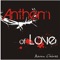 Anthem of Love - Aaron Chávez lyrics