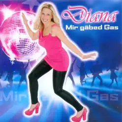 Mir Gäbed Gas - Diana Mir Gäbed Gas - Diana