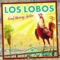 Good Morning Aztlán - Los Lobos lyrics