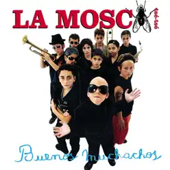 Buenos Muchachos - La Mosca Tsé-Tsé