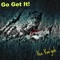 Go Get It! - Vee Van'goh lyrics