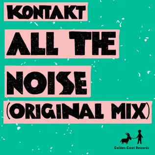 last ned album Kontakt - All The Noise