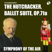 TCHAIKOVSKY: The Nutcracker, Ballet Suite/Symphony of the Air artwork