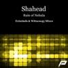 Shahead - Rain of Nebula (Witness45 Remix)