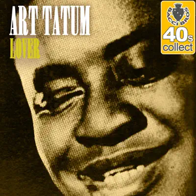 Lover (Remastered) - Single - Art Tatum