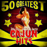 Various Artists - 50 Greatest Cajun Hits artwork