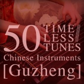 50 Timeless Tunes: Chinese Instruments - Guzheng artwork