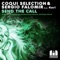 Send the Call (feat. Keri) - Coqui Selection & Sergio Falomir lyrics