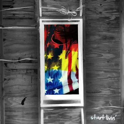 Start Livin' - Single - Radical Something