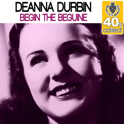 Begin the Beguine (Remastered) - Single - Deanna Durbin