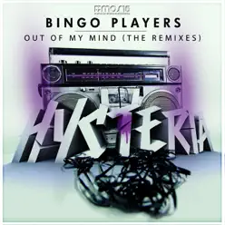 Out of My Mind (Remixes) - EP - Bingo Players