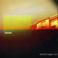 Lehiotik Begira Zai - Humus Lehiotik Begira Zai - Humus