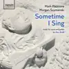 Alec Roth: Sometime I Sing album lyrics, reviews, download