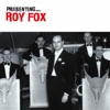 Presenting... Roy Fox