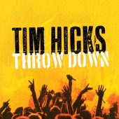 Tim Hicks - Hell Raisin’ Good Time