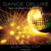 Dance Deluxe - Electro Pop (feat. Minerve) album lyrics, reviews, download