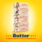 Butter (The Greatest Gift in Life) - Mateo Messina lyrics