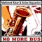 No More Bus (HP. Hoeger Remix) - Aries Aquarius & Mehmet Akar lyrics