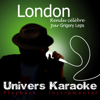London (Rendu célèbre par Grigory Leps) [Version Karaoké] - Univers Karaoké