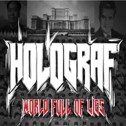 World Full of Lies - Holograf World Full of Lies - Holograf