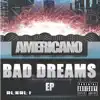 Bad Dreams - EP album lyrics, reviews, download