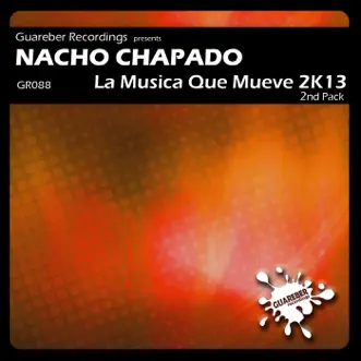 La Musica Que Mueve 2K13 2nd Pack - Single by Nacho Chapado album reviews, ratings, credits