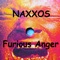 Furious Anger (Radio Edit) - Naxxos lyrics