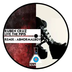 Live the Pipis - Single - Rubén Cruz Live the Pipis - Single - Rubén Cruz