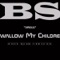 Swallow My Children (Rock Band Video Game Edit) - BS (A. Whiteman) lyrics