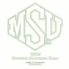 Msu 1999 Spartan Marching Band by Michigan State University Spartan Marching Band & John T Madden album reviews, ratings, credits