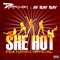 She Hot (feat. Official) - Dorrough Music & AY Bay Bay lyrics