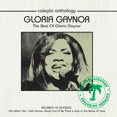 Coleção Anthology: The Best of Gloria Gaynor - Gloria Gaynor