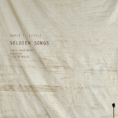 David T. Little: Soldier Songs artwork