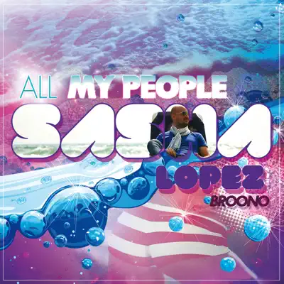 All My People - EP - Sasha Lopez