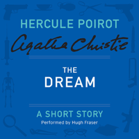 Agatha Christie - The Dream: A Hercule Poirot Short Story (Unabridged) artwork